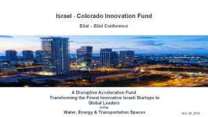 Israel Colorado Innovation Fund Eilat Eilot Conference A