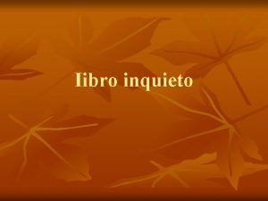 Iibro inquieto EL LIBRO INQUIETO Esta animacin a