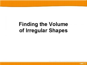 Volume of irregular shapes