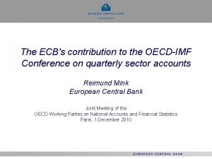 The ECBs contribution to the OECDIMF Conference on