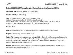 July 2007 doc IEEE 802 15 07xxxx 004