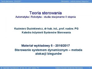 Teoria sterowania 20162017 Sterowanie metoda alokacji biegunw I