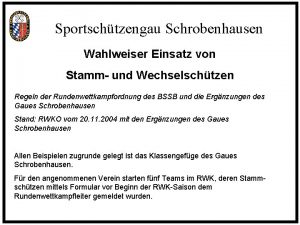 Sportschtzengau Schrobenhausen Wahlweiser Einsatz von Stamm und Wechselschtzen