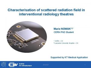 Characterisation of scattered radiation field in interventional radiology