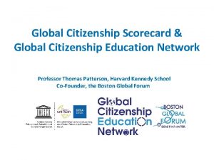 Global Citizenship Scorecard Global Citizenship Education Network Professor
