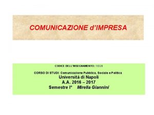 COMUNICAZIONE dIMPRESA CODICE DELLINSEGNAMENTO 18326 CORSO DI STUDI