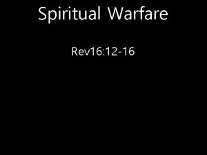 Spiritual Warfare Rev 16 12 16 Demons Their