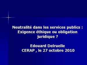 Neutralit dans les services publics Exigence thique ou