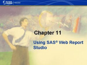 Chapter 11 Using SAS Web Report Studio Section