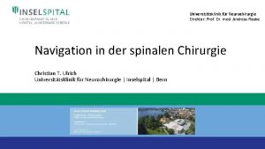 Universittsklinik fr Neurochirurgie Direktor Prof Dr med Andreas