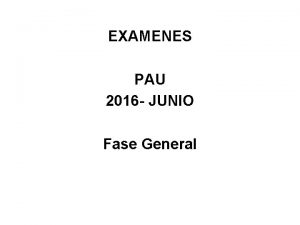 EXAMENES PAU 2016 JUNIO Fase General EJERCICIO 1