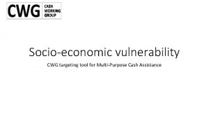 Socioeconomic vulnerability CWG targeting tool for MultiPurpose Cash