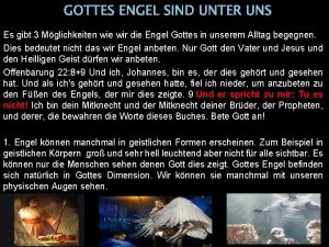 GOTTES ENGEL SIND UNTER UNS Es gibt 3