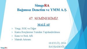 Simge RA Bamsz Denetim ve YMM A 47