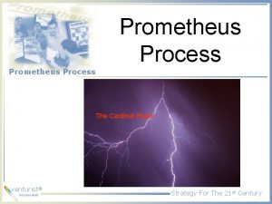 Prometheus Process The Cardinal Rules venturist incorporated Strategy