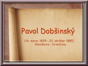 Pavol Dobinsk 16 marec 1828 22 oktber 1885