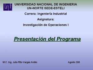 UNIVERSIDAD NACIONAL DE INGENIERIA UNNORTE SEDEESTELI Carrera Ingeniera