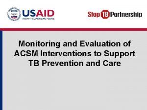 Monitoring and Evaluation of ACSM Interventions to Support