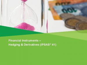 Financial Instruments Hedging Derivatives IPSAS 41 The Handbook