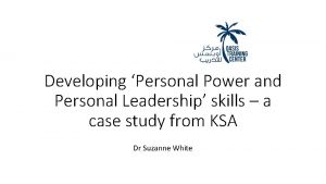 Developing Personal Power and Personal Leadership skills a