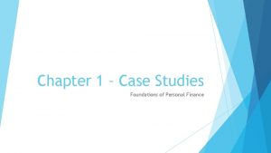 Chapter 1 Case Studies Foundations of Personal Finance