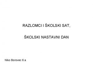 RAZLOMCI I KOLSKI SAT KOLSKI NASTAVNI DAN Niko