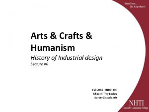 Arts Crafts Humanism History of Industrial design Lecture