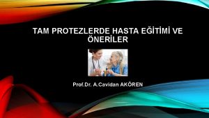 TAM PROTEZLERDE HASTA ETM VE NERLER Prof Dr