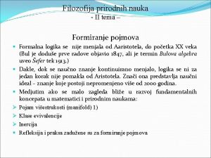 Filozofija prirodnih nauka II tema Formiranje pojmova Formalna