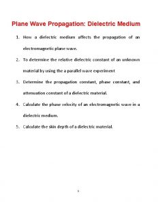 Plane Wave Propagation Dielectric Medium 1 How a