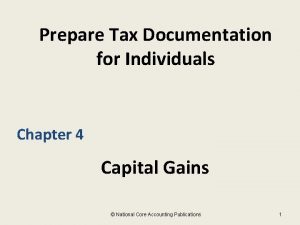 Prepare Tax Documentation for Individuals Chapter 4 Capital