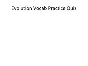 Evolution Vocab Practice Quiz 1 Analogous Structure A