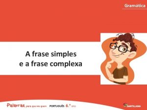 Gramtica A frase simples e a frase complexa