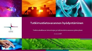 Tutkimustietovarannon hydyntminen Tutkimushallinnon tietovirtojen ja tutkimustietovarannon johtoryhm 12