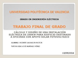 UNIVERSIDAD POLITCNICA DE VALENCIA GRADO EN INGENIERA ELCTRICA