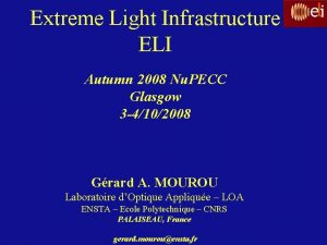 Extreme Light Infrastructure ELI Autumn 2008 Nu PECC