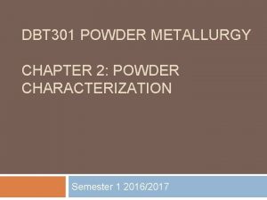 Powder characterization in powder metallurgy