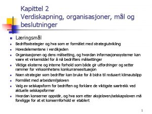 Kapittel 2 Verdiskapning organisasjoner ml og beslutninger n