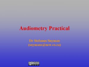 Audiometry Practical Dr Stefanus Snyman snymansnew co za