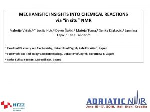 MECHANISTIC INSIGHTS INTO CHEMICAL REACTIONS via in situ