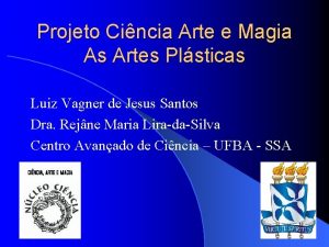 Projeto Cincia Arte e Magia As Artes Plsticas