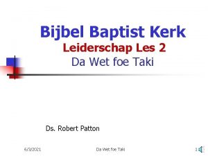 Bijbel Baptist Kerk Leiderschap Les 2 Da Wet