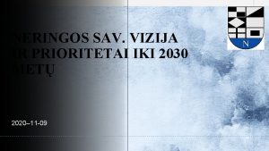 NERINGOS SAV VIZIJA IR PRIORITETAI IKI 2030 MET