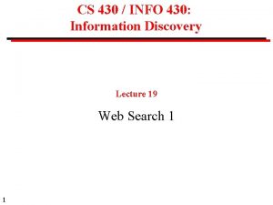 CS 430 INFO 430 Information Discovery Lecture 19