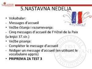 5 NASTAVNA NEDELJA Vokabular Messages daccueil Vebe itanja