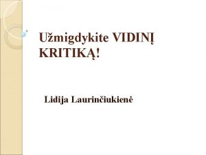 Umigdykite VIDIN KRITIK Lidija Lauriniukien Veidrodli veidrodli pasakyk