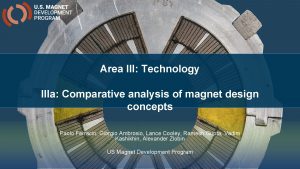 Area III Technology IIIa Comparative analysis of magnet