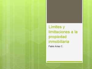 Lmites y limitaciones a la propiedad inmobiliaria Fabio