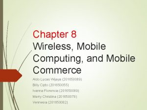 Chapter 8 Wireless Mobile Computing and Mobile Commerce