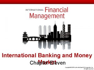 International Banking and Money Market Chapter Eleven Copyright